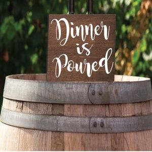 Dinner is Poured Wine Sign